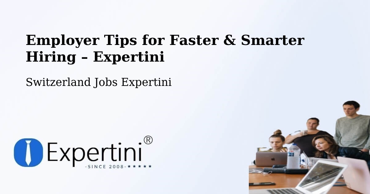 Employer Tips for Hiring & Recruitment – Unterengstringen - Unterengstringen, Switzerland Jobs Expertini