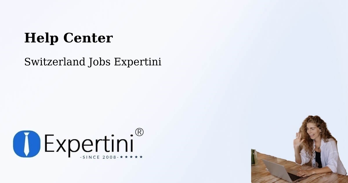 Help Center – Unterengstringen - Switzerland Jobs Expertini