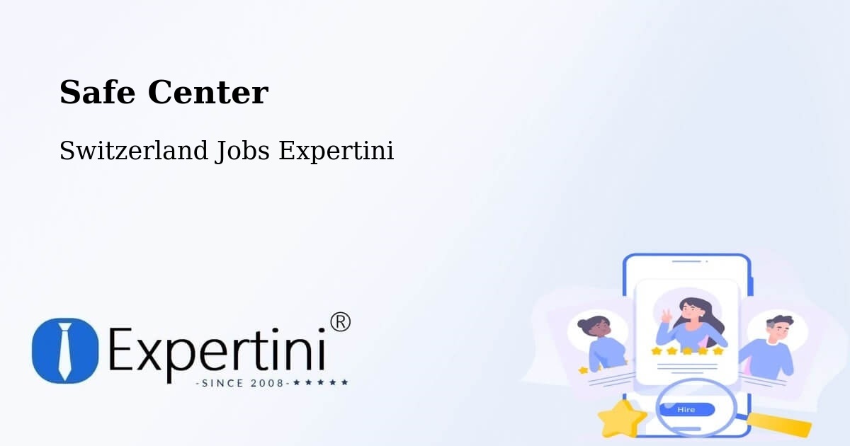 Safety Center – Unterengstringen - Switzerland Jobs Expertini